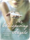 My Whispering Angels (eBook): The Inspiring Story of an Irish Woman Touched by Angels